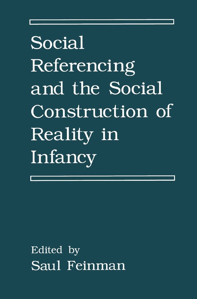 Social Referencing and the Social Construction of Reality in Infancy 1