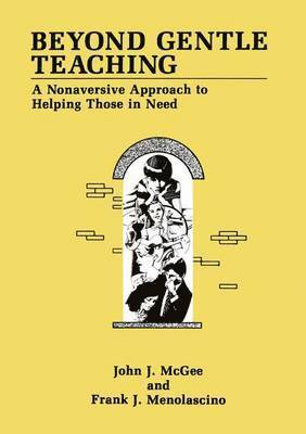 J.J. McGee, F.J. Menolascino, J. J. McGee, F. J. Menolascino, J. J. Mcgee - Beyond Gentle Teaching, Inbunden