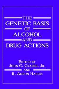 bokomslag The Genetic Basis of Alcohol and Drug Actions