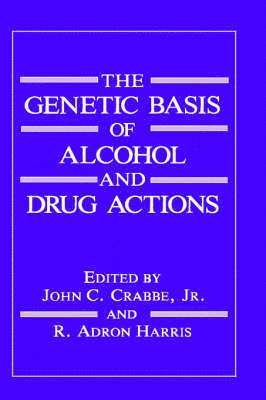 Genetic Basis of Alcohol and Drug Actions