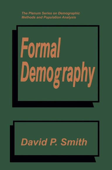David P. Smith - Formal Demography, Inbunden