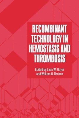 Recombinant Technology in Haemostasis and Thrombosis: 21st 1