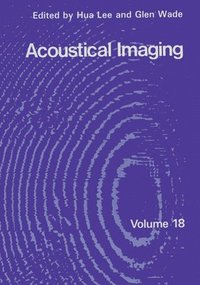 bokomslag Acoustical Imaging: v. 18 International Symposium Proceedings