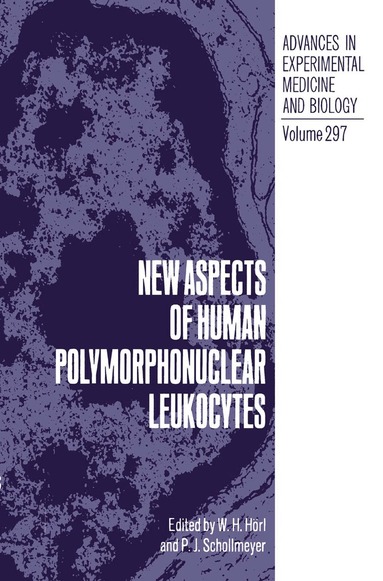 W.H. Hörl, P.J. Schollmeyer - New Aspects of Human Polymorphonuclear Leukocytes, Inbunden