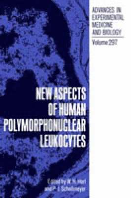 W.H. Hörl, P.J. Schollmeyer, W. H. Hörl, P. J. Schollmeyer - New Aspects of Human Polymorphonuclear Leukocytes, Inbunden