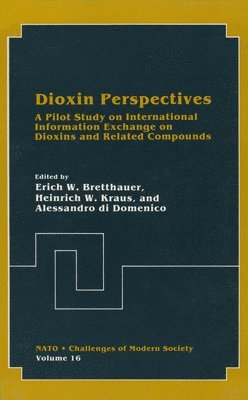North Atlantic Treaty Organization, Erich Bretthauer, Heinrich W. Kraus, Alessandro di Domenico - Dioxin Perspectives, Inbunden