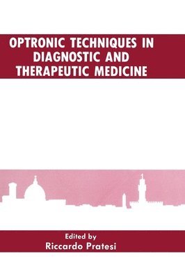 bokomslag Optronic Techniques in Diagnostic and Therapeutic Medicine