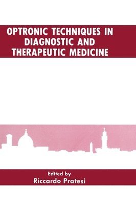 Riccardo Pratesi, Workshop on Optronic Techniques in Diagn, Workshop on Optronic Techniques in Diagnostic and Therapeutic Medicine, Riccardo Pratesi, R. Pratesi - Optronic Techniques in Diagnostic and Therapeutic Medicine, Inbunden