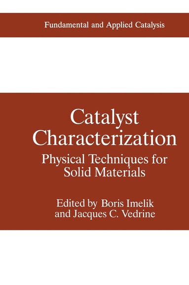 Boris Imelik, Jacques C. Vedrine - Catalyst Characterization, Inbunden