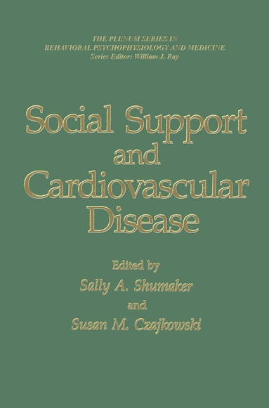 Sally A. Shumaker, Susan M. Czajkowski - Social Support and Cardiovascular Disease, Inbunden