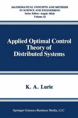 bokomslag Applied Optimal Control Theory of Distributed Systems