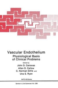 bokomslag Vascular Endothelium: Physiological Basis of Clinical Problems - Conference Proceedings