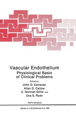 bokomslag Vascular Endothelium: Physiological Basis of Clinical Problems - Conference Proceedings