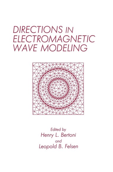 bokomslag Directions in Electromagnetic Wave Modeling