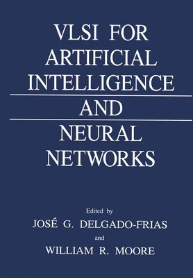 VLSI for Artificial Intelligence and Neural Networks 1