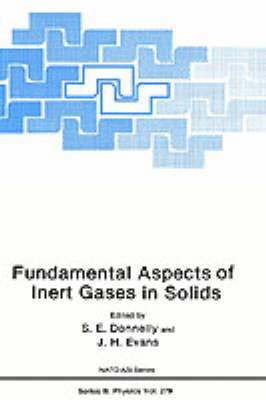 Fundamental Aspects of Inert Gases in Solids 1
