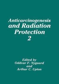 bokomslag Anticarcinogenesis and Radiation Protection 2