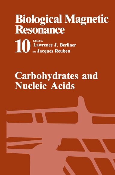Lawrence J. Berliner, Jacques Reuben - Carbohydrates and Nucleic Acids, Inbunden