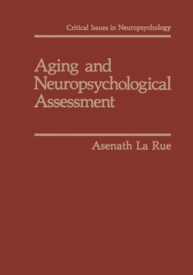 Asenath LaRue - Aging and Neuropsychological Assessment, Inbunden