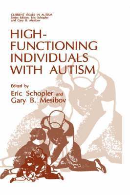 Eric Schopler, Gary B. Mesibov - High-Functioning Individuals with Autism, Inbunden