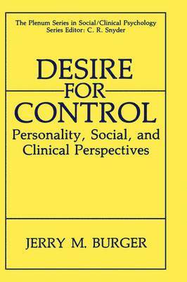 Jerry M. Burger - Desire for Control, Inbunden