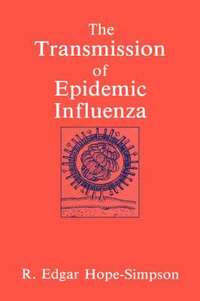 bokomslag The Transmission of Epidemic Influenza