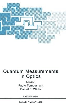 P. Tombesi, D. F. Walls, Paolo Tombesi, D.F. Wallis - Quantum Measurements in Optics, Inbunden