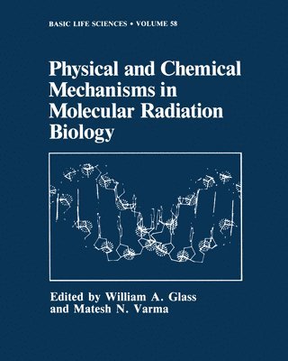 Physical and Chemical Mechanisms in Molecular Radiation Biology 1