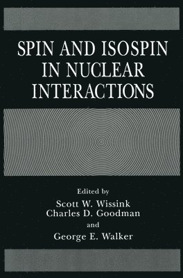 bokomslag Spin and Isospin in Nuclear Interactions