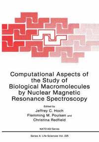 bokomslag Computational Aspects of the Study of Biological Macromolecules by Nuclear Magnetic Resonance Spectroscopy