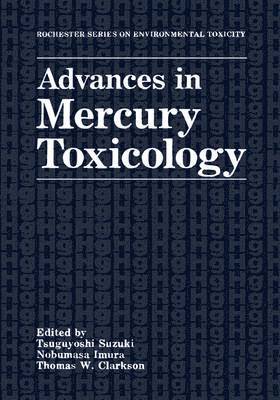 Advances in Mercury Toxicology 1