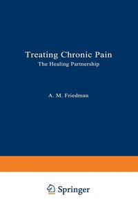 bokomslag Treating Chronic Pain: The Healing Partnership