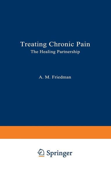 bokomslag Treating Chronic Pain: The Healing Partnership