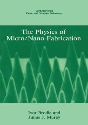 The Physics of Micro/Nano-Fabrication 1