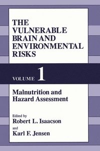 bokomslag The Vulnerable Brain and Environmental Risks: v. 1 Malnutrition and Hazard Assessment