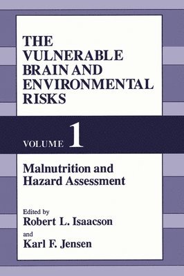 bokomslag The Vulnerable Brain and Environmental Risks: v. 1 Malnutrition and Hazard Assessment