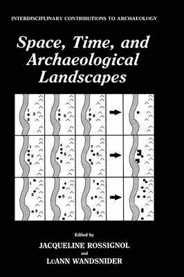 Space, Time, and Archaeological Landscapes 1