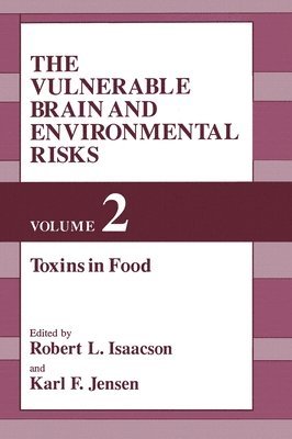 The Vulnerable Brain and Environmental Risks: v. 2 Toxins in Food 1