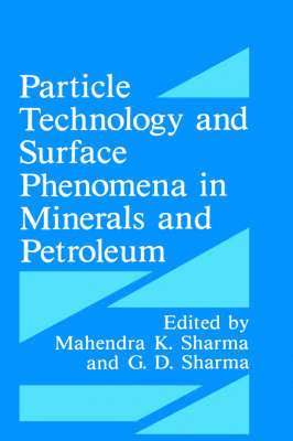 Particle Technology and Surface Phenomena in Minerals and Petroleum 1