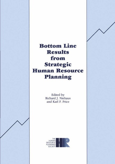 bokomslag Bottom Line Results from Strategic Human Resource Planning