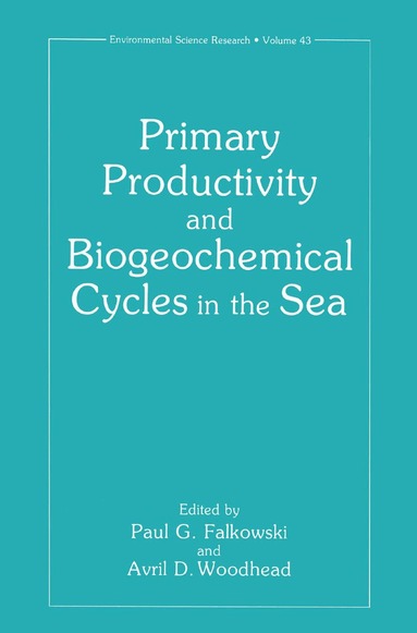 Paul G. Falkowski, Avril D. Woodhead - Primary Productivity and Biogeochemical Cycles in the Sea, Inbunden