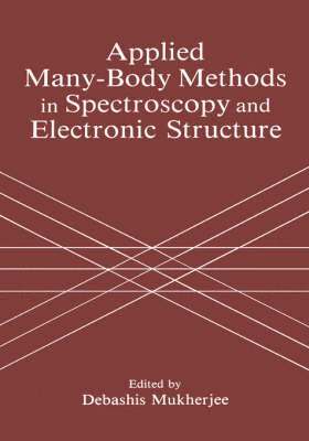 bokomslag Applied Many-Body Methods in Spectroscopy and Electronic Structure