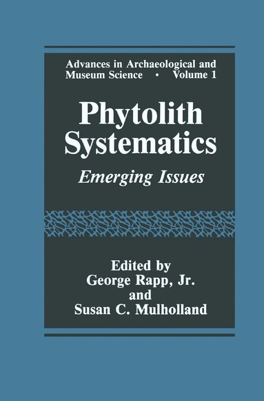 Susan C. Mulholland, George Rapp Jr. - Phytolith Systematics, Inbunden