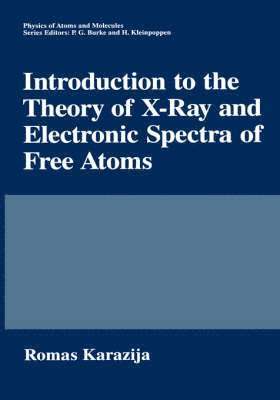 Introduction to the Theory of X-Ray and Electronic Spectra of Free Atoms 1