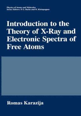 Romas Karazija, Karazija - Introduction to the Theory of X-Ray and Electronic Spectra of Free Atoms, Inbunden