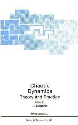 Tassos Bountis, North Atlantic Treaty Organization, NATO Advanced Study Institute on Chaotic Dynamics Theory and Practice, T. Bountis - Chaotic Dynamics, Inbunden