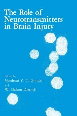 The Role of Neurotransmitters in Brain Injury 1