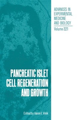 Aaron I. Vinik - Pancreatic Islet Cell Regeneration and Growth, Inbunden