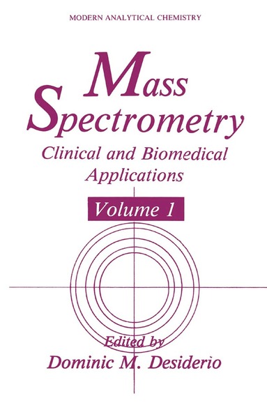Dominic M. Desiderio - Mass Spectrometry, Inbunden