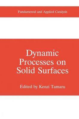 Dynamic Processes on Solid Surfaces 1